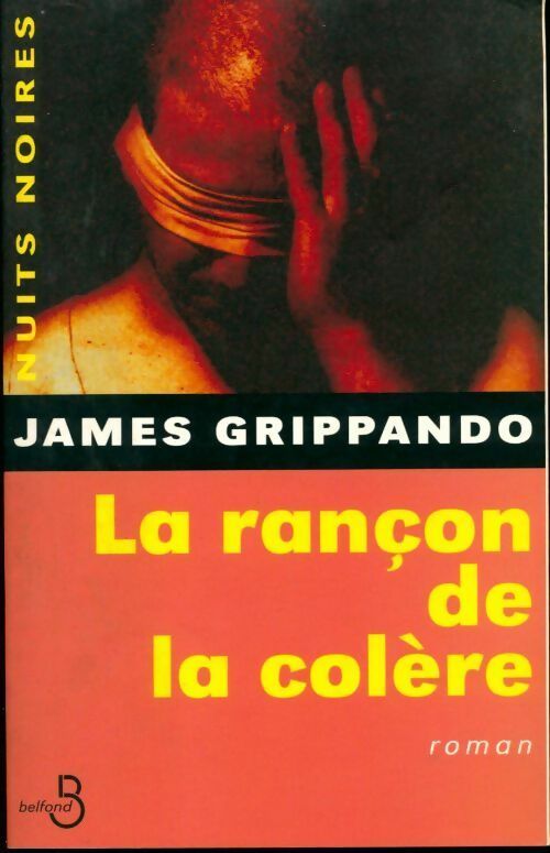 Livrenpoche : La rançon de la colère - James Grippando - Livre