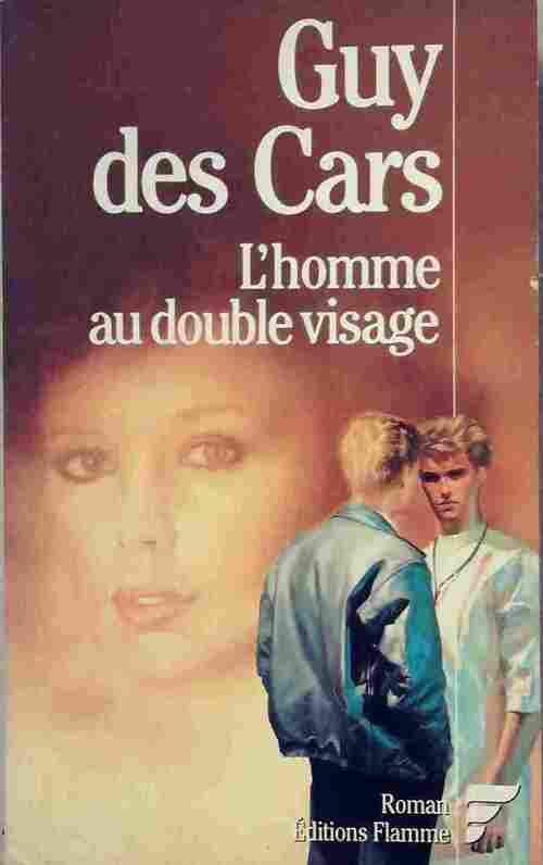 L'homme au double visage - Guy Des Cars - Livre