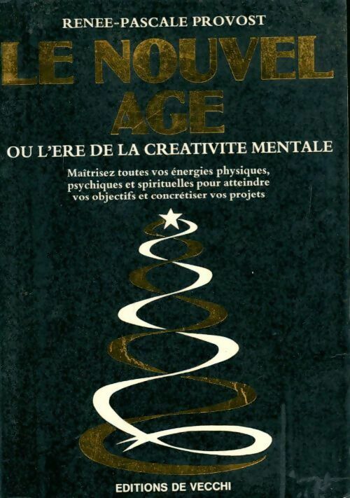 Livrenpoche : Le nouvel âge ou l'ère de la créativité mentale - Renée-Pascale Provost - Livre