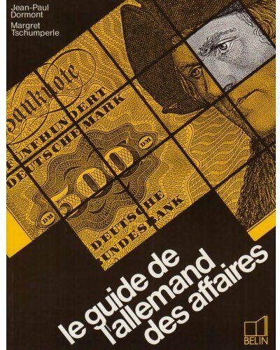 Livrenpoche : Le guide de l'allemand des affaires - Jean-Paul Dormont, Margret Tschumperle - Livre