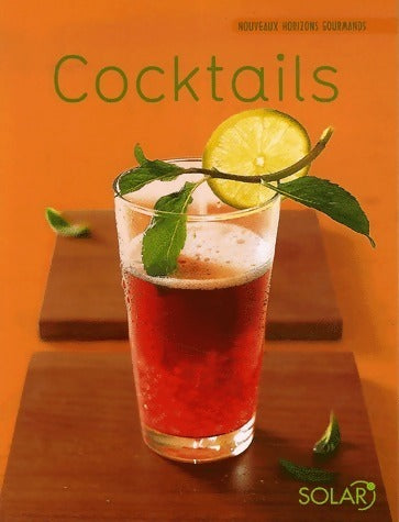 Cocktails - Collectif -  Nouveaux horizons gourmands - Livre