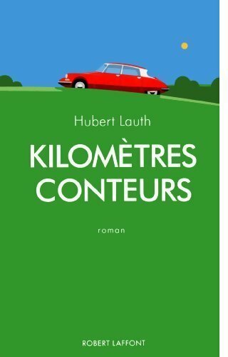 Livrenpoche : Kilomètres conteurs - Hubert Lauth - Livre