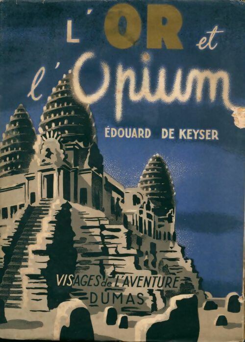 Livrenpoche : L'or et l'opium - Edouard De Keyser - Livre