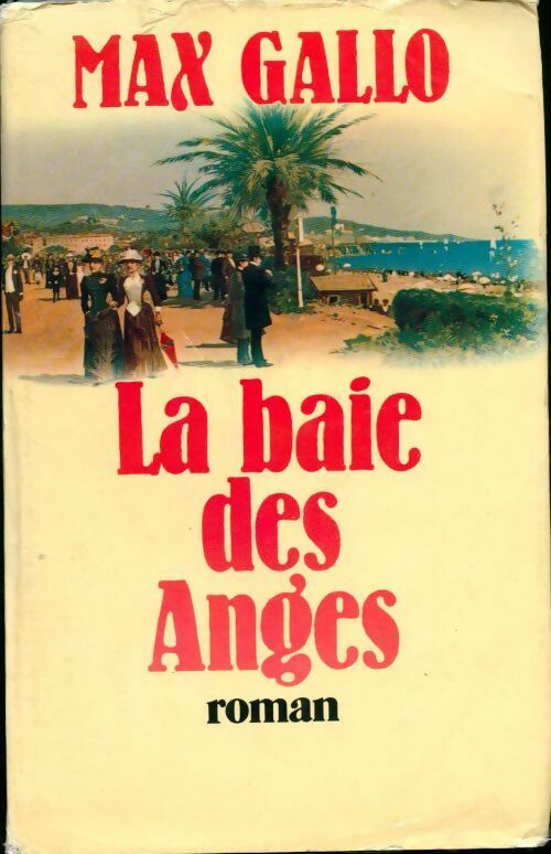 Livrenpoche : La baie des anges - Max Gallo - Livre