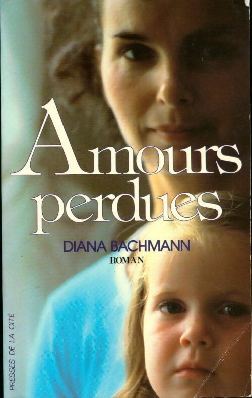 Livrenpoche : Amours perdues - Diana Bachmann - Livre