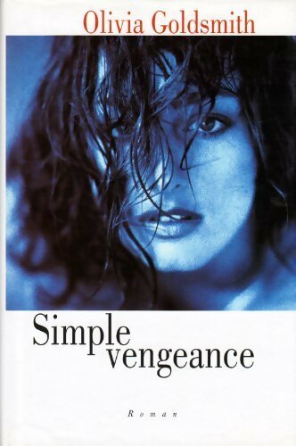 Livrenpoche : Simple vengeance - Olivia Goldsmith - Livre