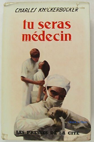 Livrenpoche : Tu seras médecin - Charles-H. Knickerbocker - Livre