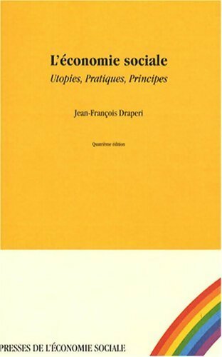 Livrenpoche : L'économie sociale. Utopies pratiques principes - Jean-François Draperi - Livre