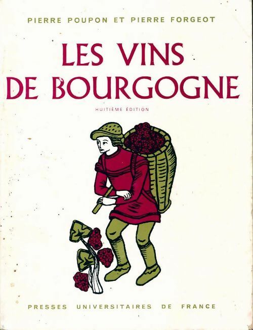 Les vins de Bourgogne - Pierre Poupon -  PUF GF - Livre