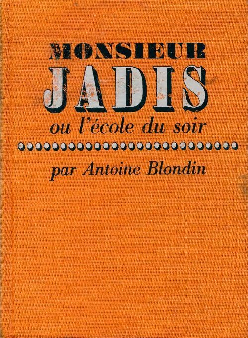Livrenpoche : Monsieur Jadis - Antoine Blondin - Livre