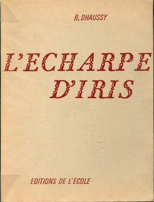Livrenpoche : L'écharpe d'iris - R. Dhaussy - Livre