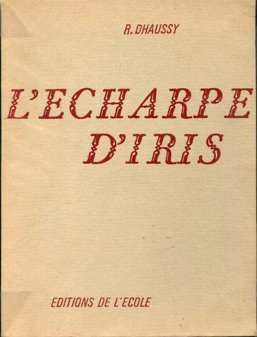 L'écharpe d'iris - R. Dhaussy -  Ecole - Livre