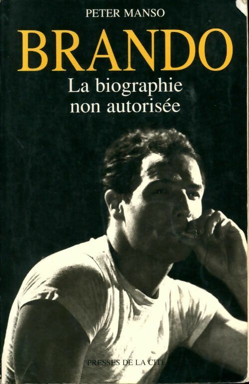 Livrenpoche : Brando. La biographie non autorisée - Peter Manso - Livre