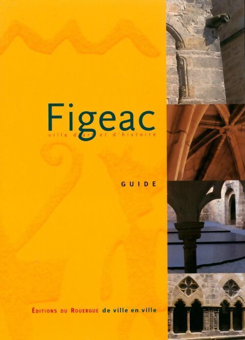 Livrenpoche : Figeac ville d'art et d'histoire - Nathalie Poux - Livre