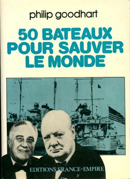 Livrenpoche : 50 bateaux pour sauver le monde - Philip Goodhart - Livre