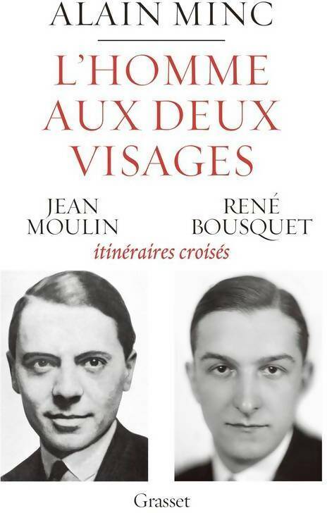 Livrenpoche : L'homme aux deux visages. Jean Moulin, René Bousquet. Itinéraires croisés - Alain Minc - Livre
