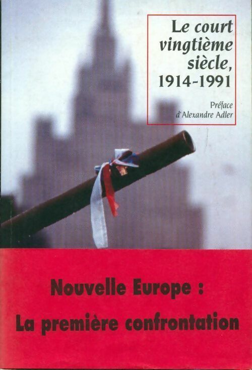 Livrenpoche : Le court vingtième siècle 1914-1991 - Iouri Afanassiev - Livre