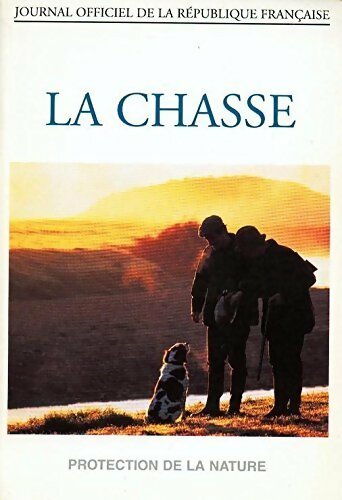 Livrenpoche : La chasse.. Protection de la nature édition 1996 - Collectif - Livre