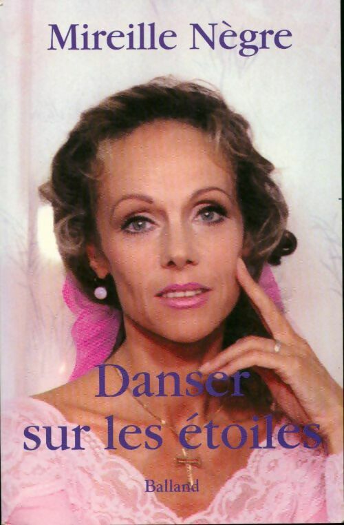 Livrenpoche : Danser sur les étoiles - Mireille Nègre - Livre