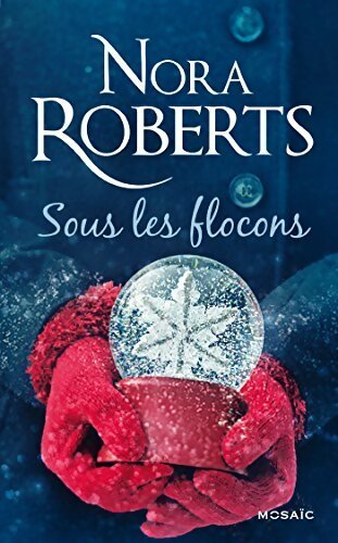Livrenpoche : Sous les flocons - Nora Roberts - Livre