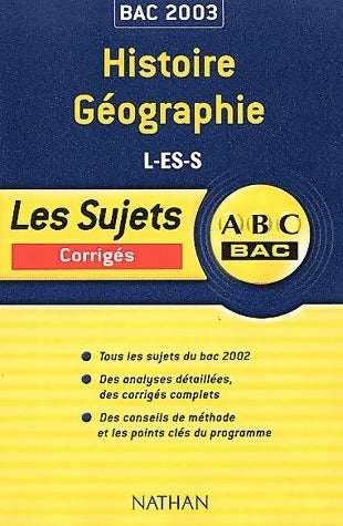 Livrenpoche : Histoire-géographie Terminales L, ES, S. Sujets corrigés 2003 - Danielle Girotto - Livre