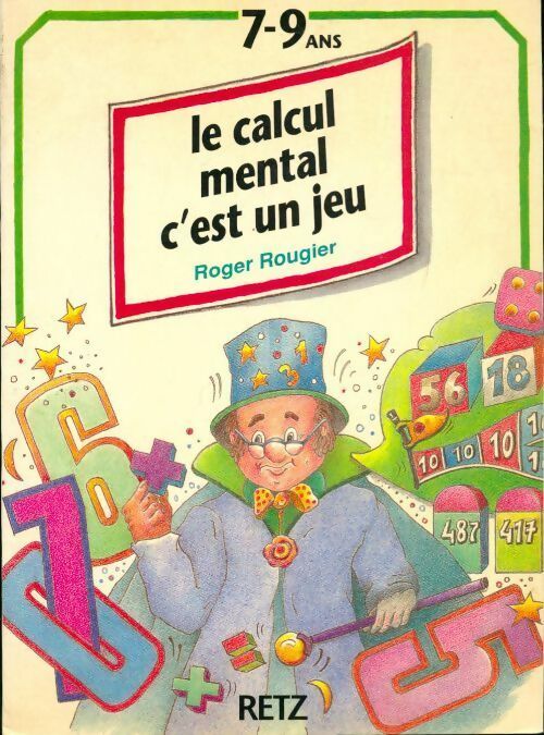 Livrenpoche : Le calcul mental c'est un jeu 7-9 ans - Roger Rougier - Livre