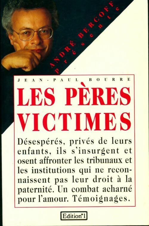 Les pères victimes - Jean-Paul Bourre -  Editions 1 GF - Livre