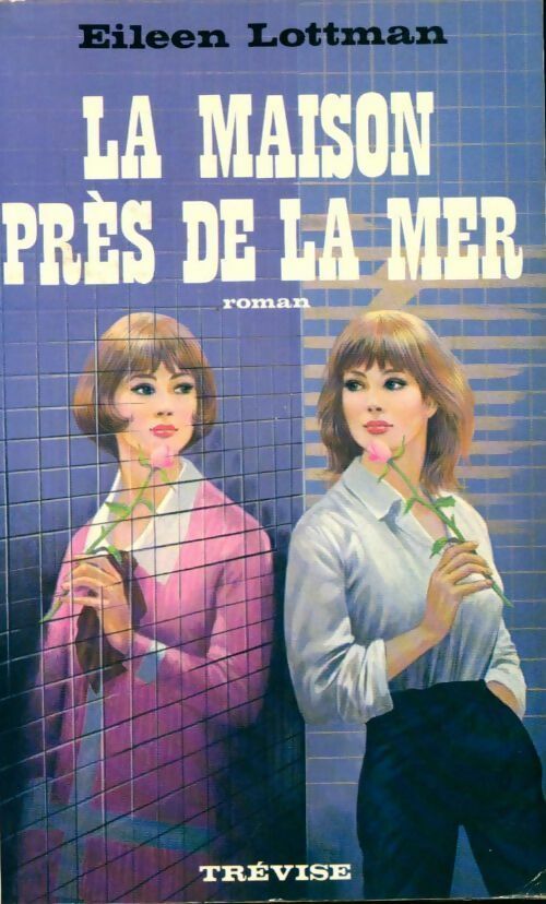Livrenpoche : La maison près de la mer - Eileen Lottman - Livre