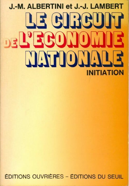 Livrenpoche : Le circuit de l'économie nationale - Jean-Marie Albertini, J.-J. Lambert - Livre