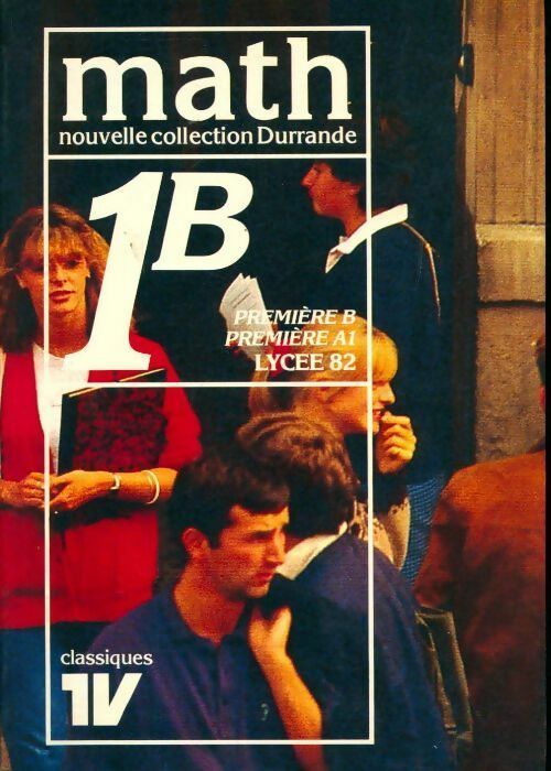 Livrenpoche : Mathématiques 1ères B, A1 1982 - Aimé Thuizat - Livre