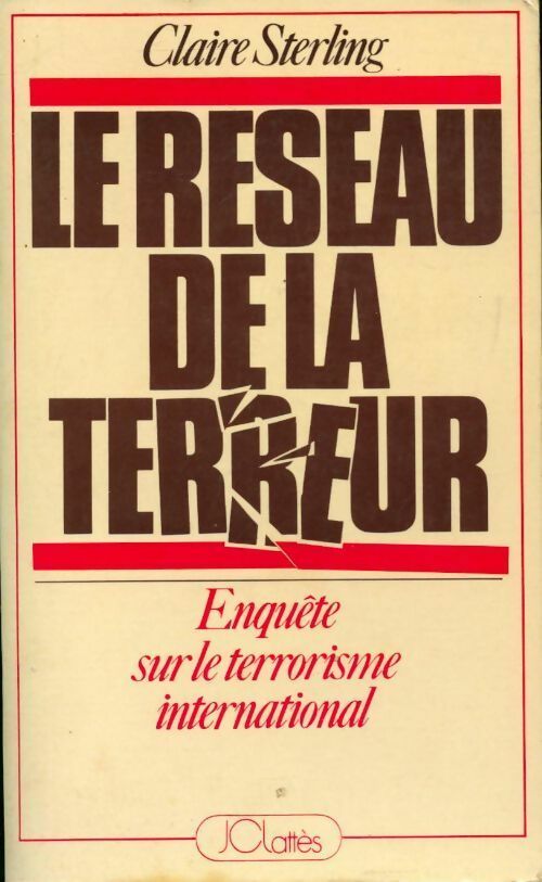 Livrenpoche : Le réseau de la terreur. Enquête sur le terrorisme international - Claire Sterling - Livre