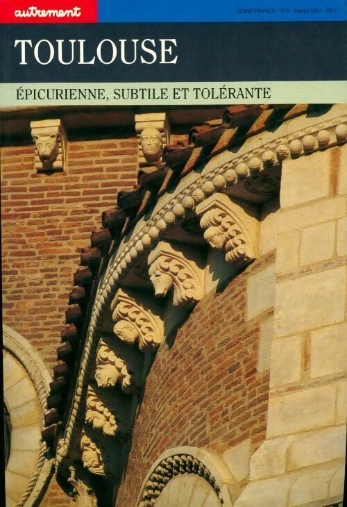 Livrenpoche : Toulouse. Epicurienne, subtile et tolérante - Collectif - Livre
