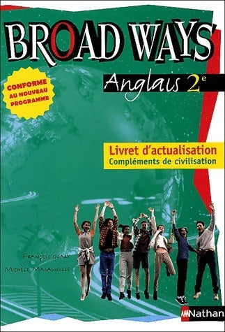 Livrenpoche : Anglais broad ways Seconde. Livret d'actualisation, compléments de civilisation - François Guary - Livre