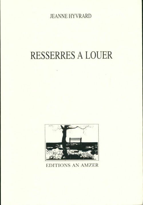 Livrenpoche : Resserres à louer - Jeanne Hyvrard - Livre