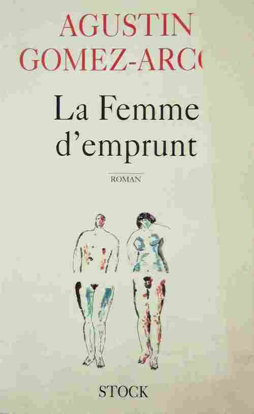 Livrenpoche : La femme d'emprunt - Agustin Gomez-Arcos - Livre