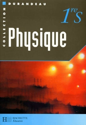 Livrenpoche : Physique 1ère S - Collectif - Livre