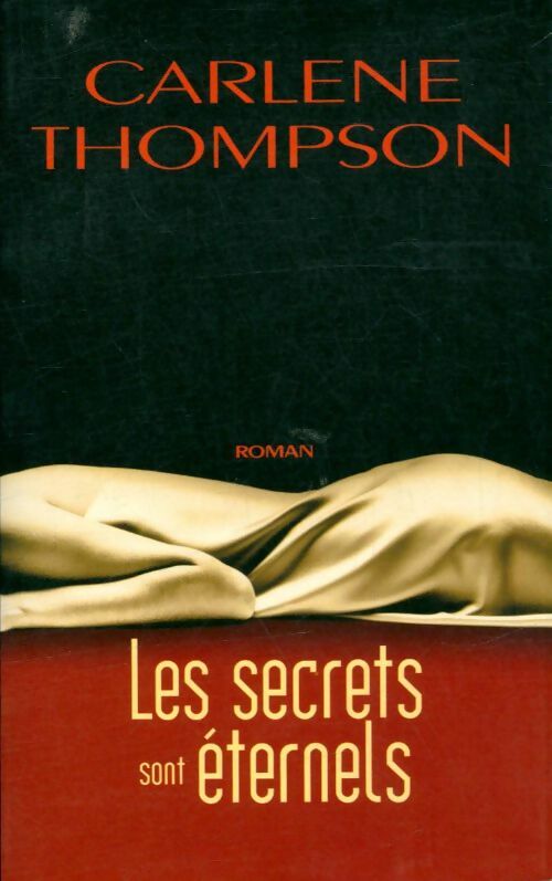 Livrenpoche : Le secrets sont éternels - Carlene Thompson - Livre