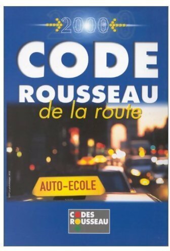 Livrenpoche : Le code Rousseau de la route 2000 - Collectif - Livre