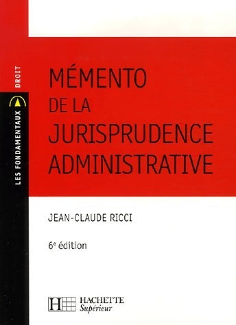 Livrenpoche : Mémento de la jurisprudence administrative - Jean-Claude Ricci - Livre