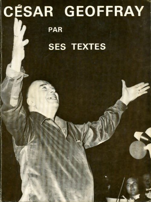 Livrenpoche : César Geoffray par ses textes - César Goeffray - Livre