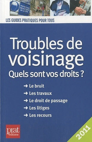 Livrenpoche : Troubles de voisinage. Quels sont vos droits ? 2011 - Monique Ciprut - Livre