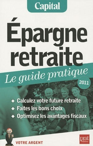 Livrenpoche : Epargne retraite. Le guide pratique 2011 - Anna Dubreuil - Livre