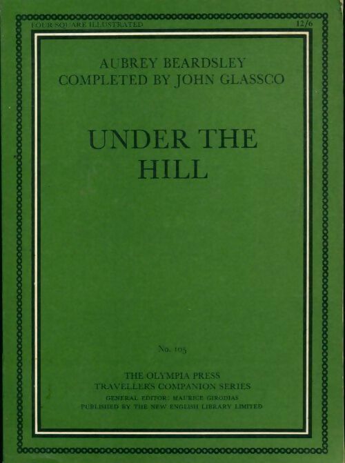 Livrenpoche : Under the hill - Aubrey Beardsley, John Glassco - Livre