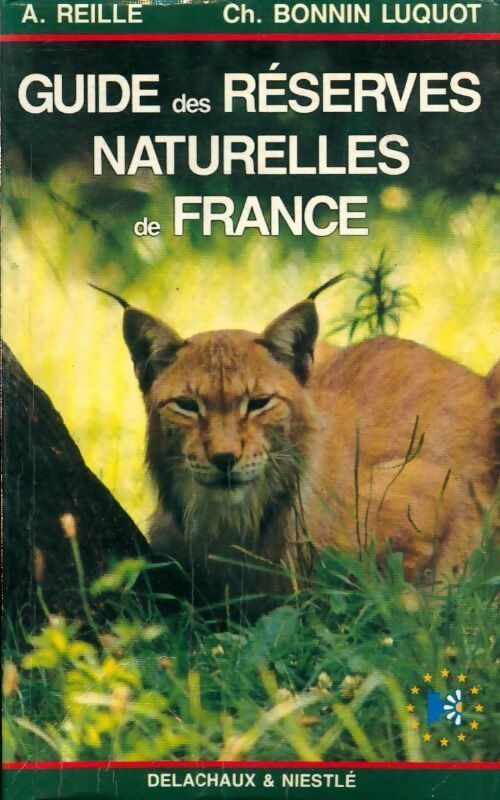 Livrenpoche : Guide des réserves naturelles de France - A. Reille, Ch. Bonnin-Luquot - Livre