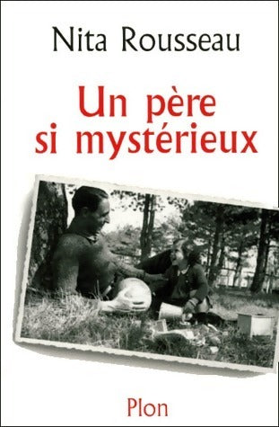 Livrenpoche : Un père si mystérieux - Nita Rousseau - Livre
