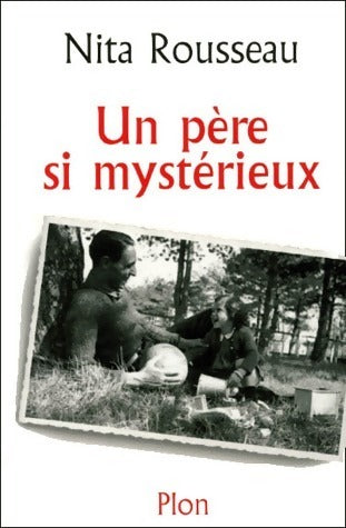 Un père si mystérieux - Nita Rousseau -  Plon GF - Livre