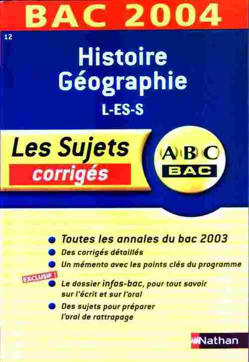 Livrenpoche : Histoire-géographie Terminales L, ES, S. Corrigés 2004 - Collectif - Livre
