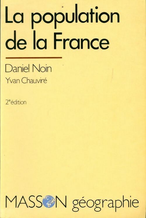 Livrenpoche : La population de la France - Daniel Noin, Yvan Chauviré - Livre