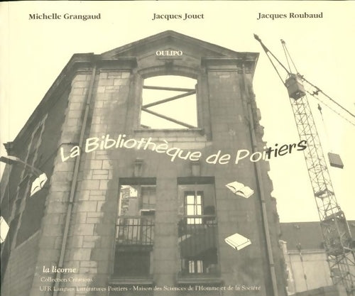 Livrenpoche : La bibliothèque de Poitiers - Jacques Roubaud, Jacques Jouet, Michelle Grangaud - Livre