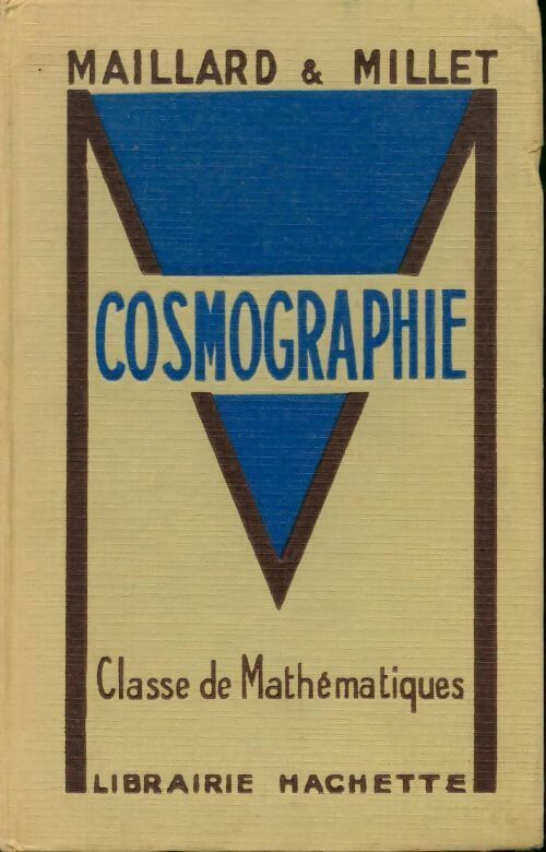 Livrenpoche : Cosmographie. Classe de mathématiques. Programmes du 24 juin 1948 - Roland Maillard - Livre